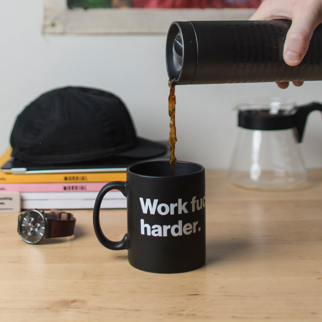 Work Fucking Harder Mug