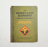 The Worst-Case Scenario Survival Handbook: Apocalypse
