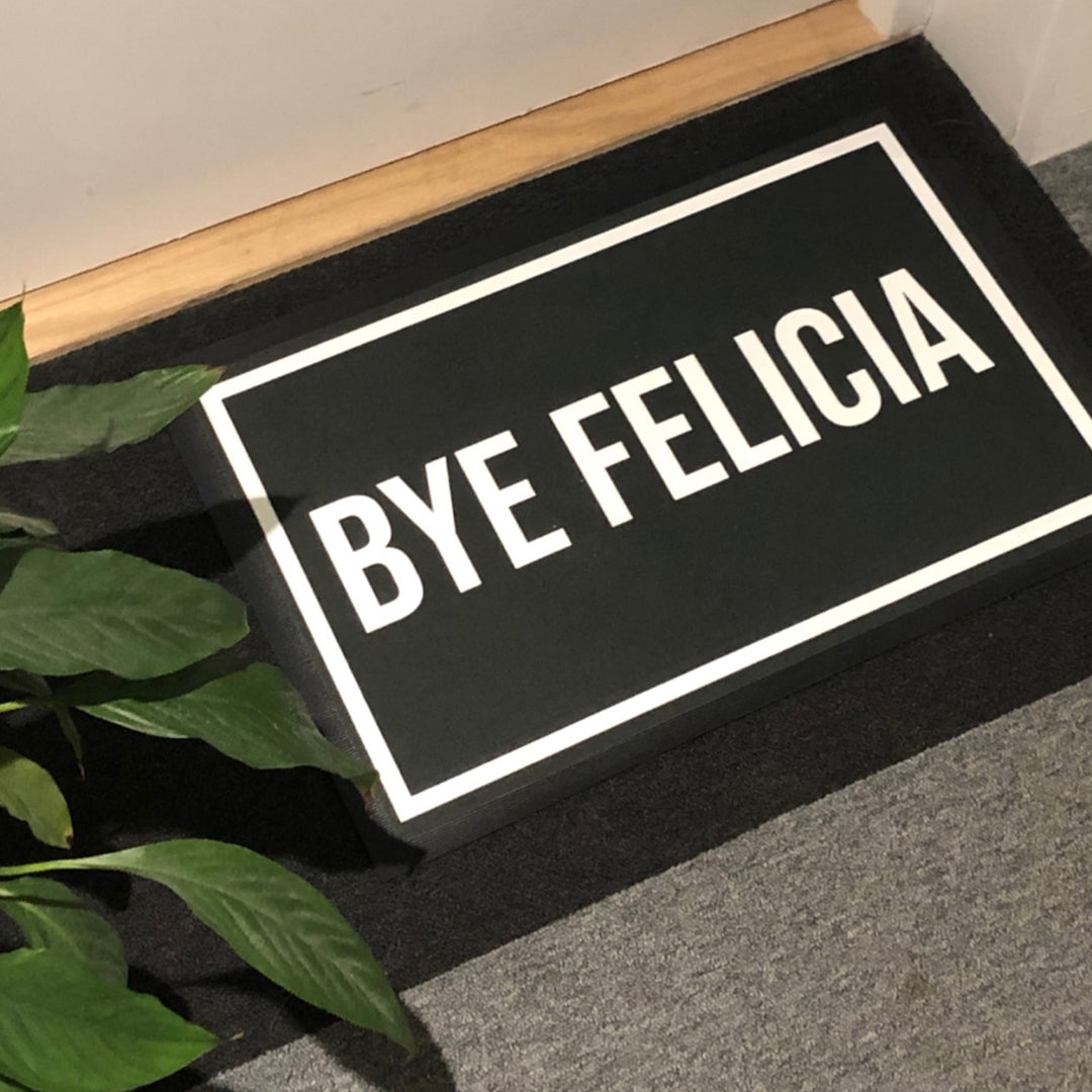 Bye Felicia Door Mat