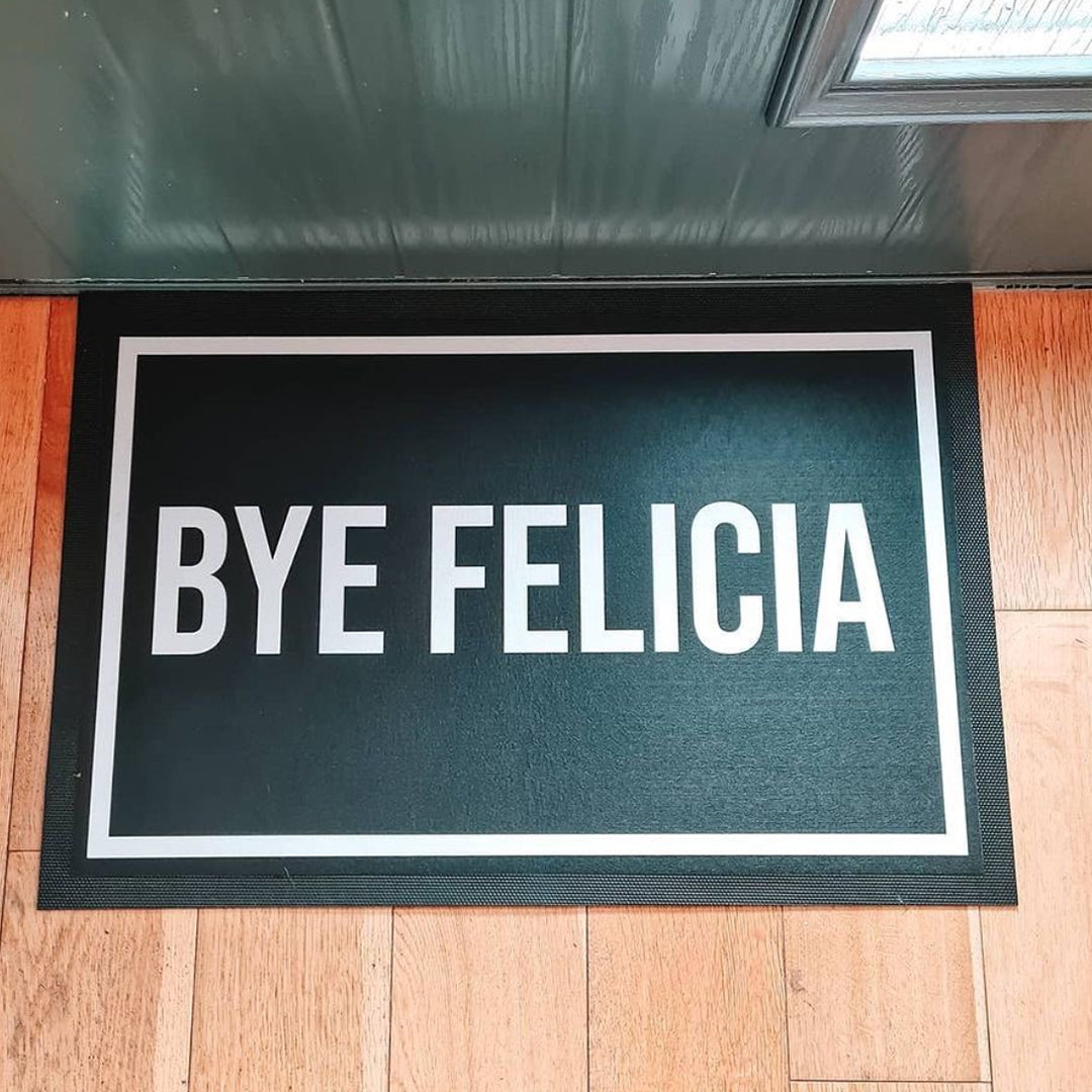Bye Felicia Door Mat