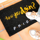 Doormat Friends How You Doin'?